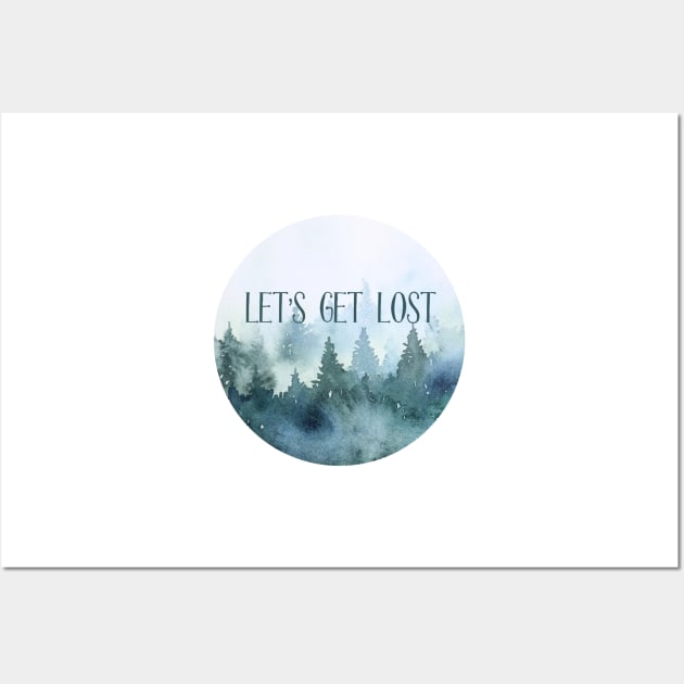 Let's Get Lost Wall Art by JanesCreations